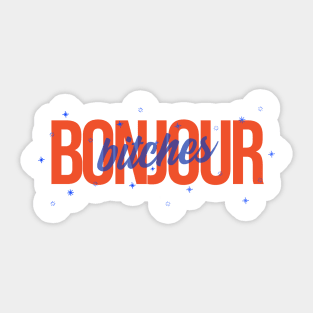 Bonjour bitches Sticker